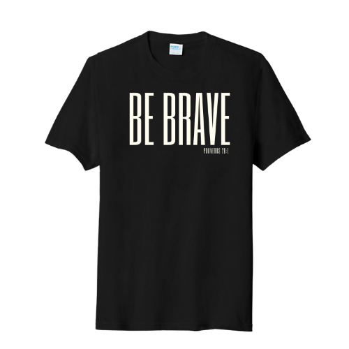 BE BRAVE Adult Unisex