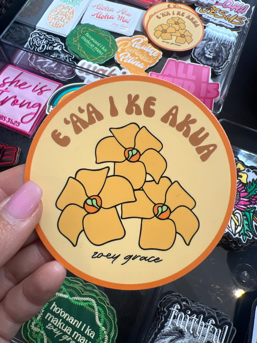 E  ‘A’A I KE AKUA Decal